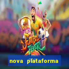 nova plataforma pagando muito