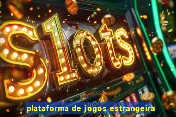 plataforma de jogos estrangeira