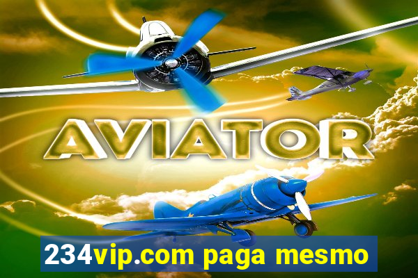 234vip.com paga mesmo