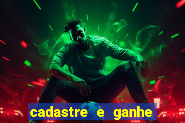 cadastre e ganhe 20 reais