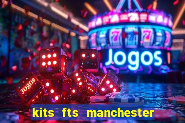 kits fts manchester united 2024