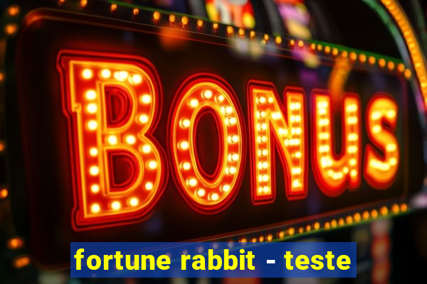 fortune rabbit - teste