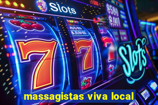 massagistas viva local