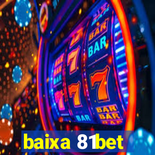 baixa 81bet