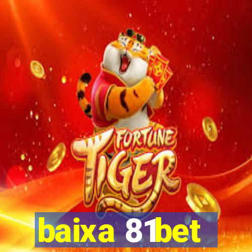 baixa 81bet