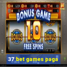 37 bet games paga