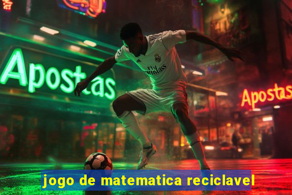 jogo de matematica reciclavel