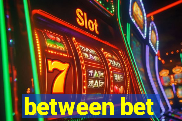 between bet