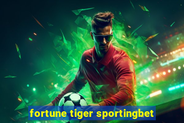 fortune tiger sportingbet