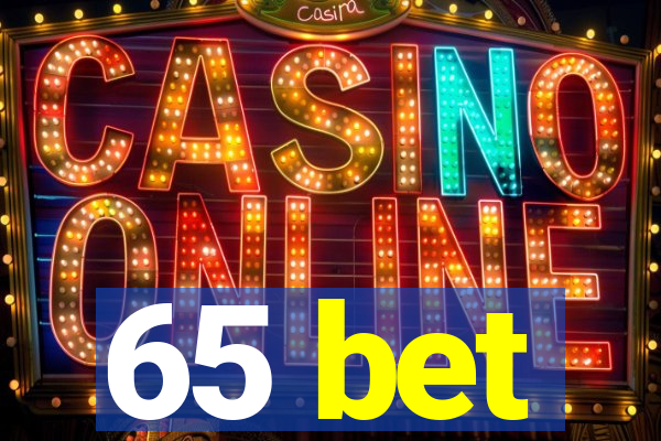 65 bet