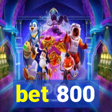 bet 800