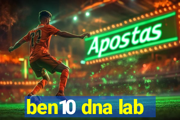 ben10 dna lab