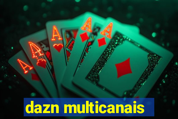 dazn multicanais