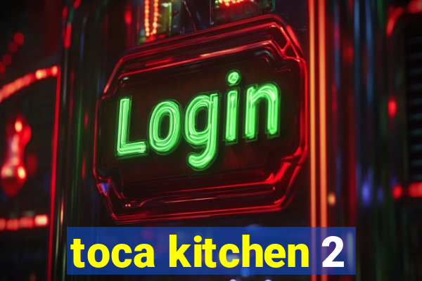 toca kitchen 2