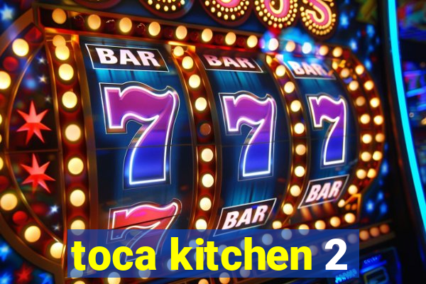 toca kitchen 2