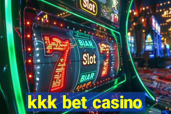 kkk bet casino