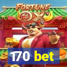 170 bet