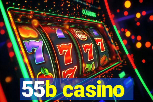 55b casino
