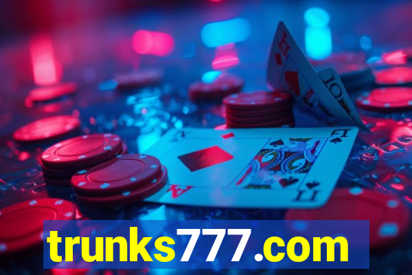 trunks777.com