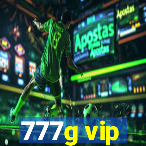 777g vip