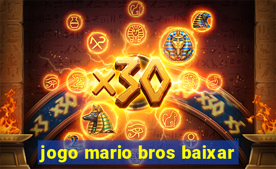 jogo mario bros baixar