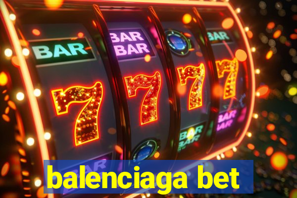 balenciaga bet