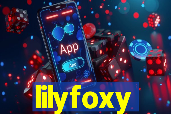 lilyfoxy