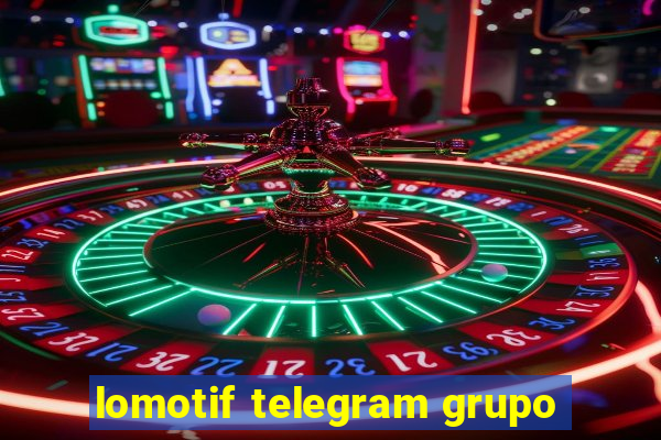 lomotif telegram grupo