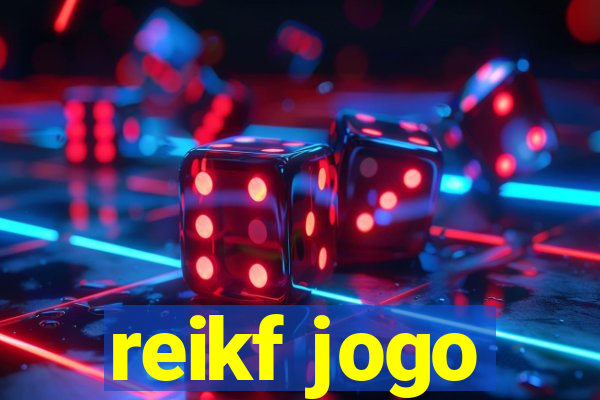 reikf jogo