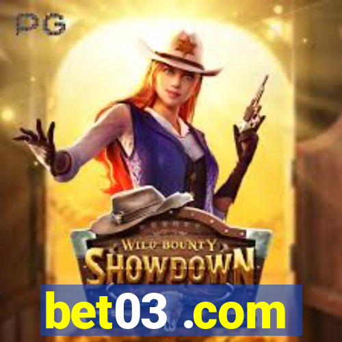 bet03 .com