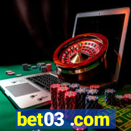 bet03 .com
