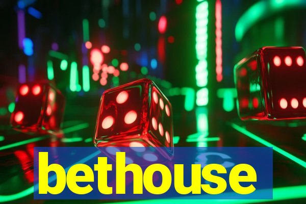bethouse