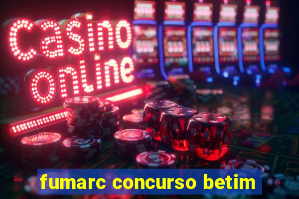 fumarc concurso betim