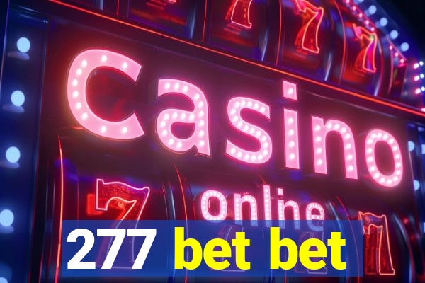 277 bet bet