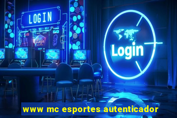 www mc esportes autenticador