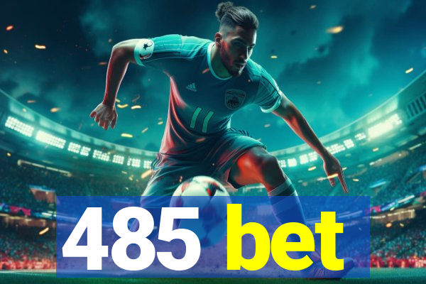 485 bet