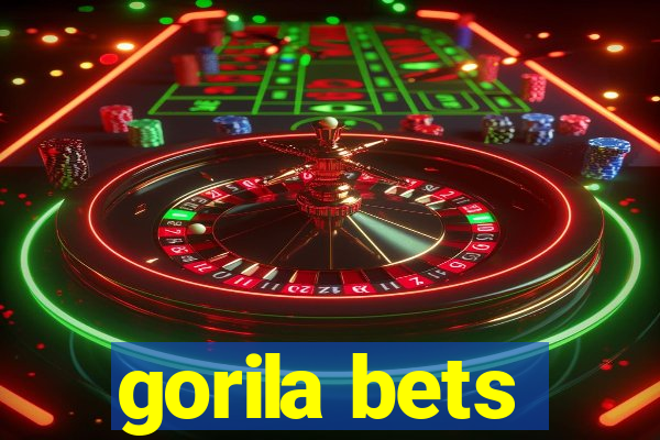 gorila bets