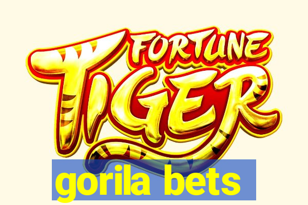 gorila bets