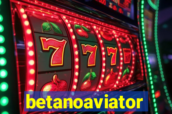 betanoaviator
