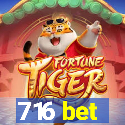 716 bet