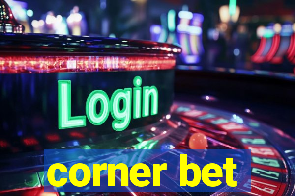 corner bet