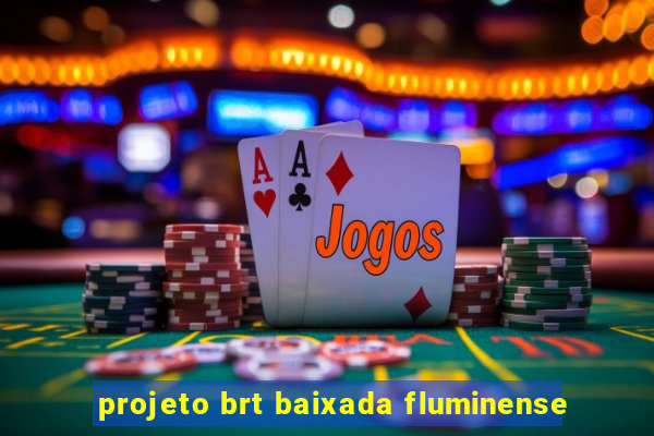 projeto brt baixada fluminense