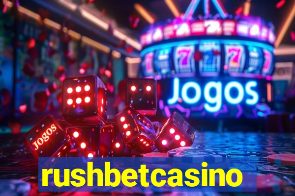 rushbetcasino