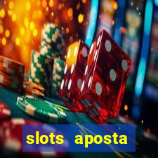 slots aposta mínima 1 centavo