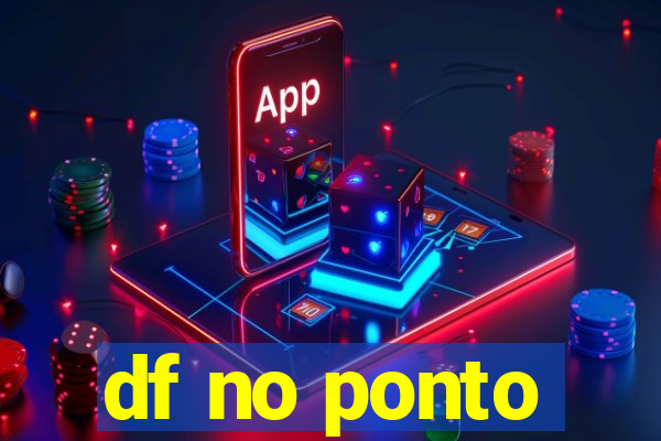 df no ponto