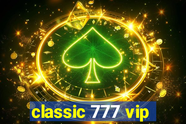 classic 777 vip