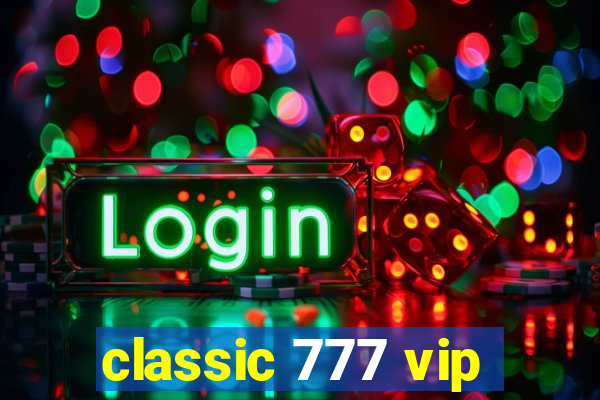 classic 777 vip