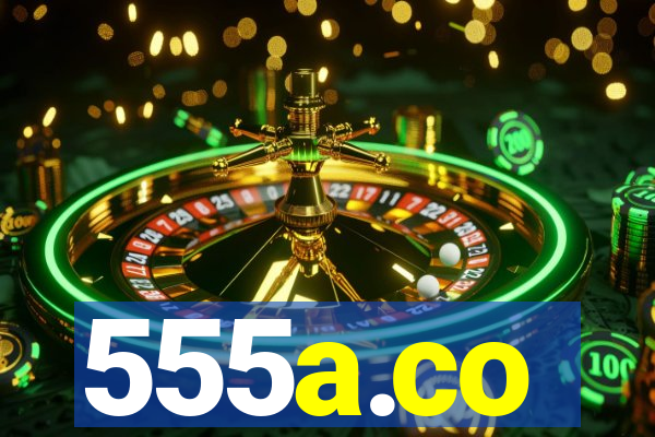 555a.co