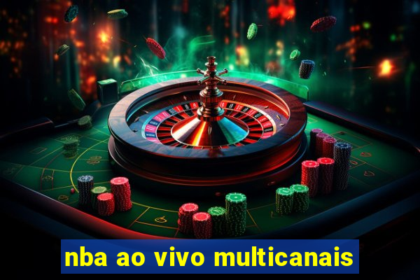 nba ao vivo multicanais