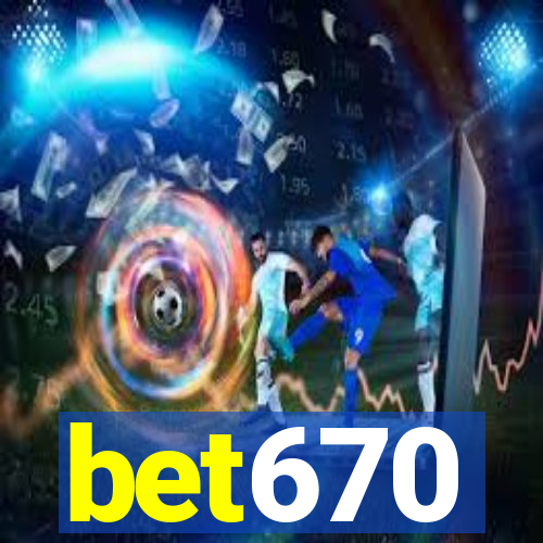 bet670